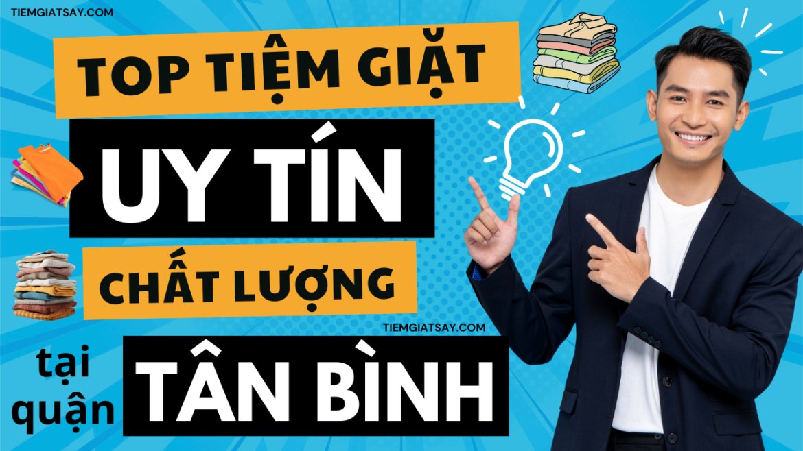 Tiệm Giặt Ủi Giặt Sấy Uy Tín Tại Tân Bình
