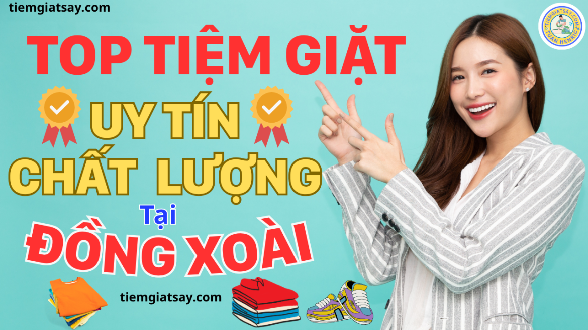 Tiệm Giặt Ủi Giặt Sấy Uy Tín Tại Đồng Xoài-Bình Phước