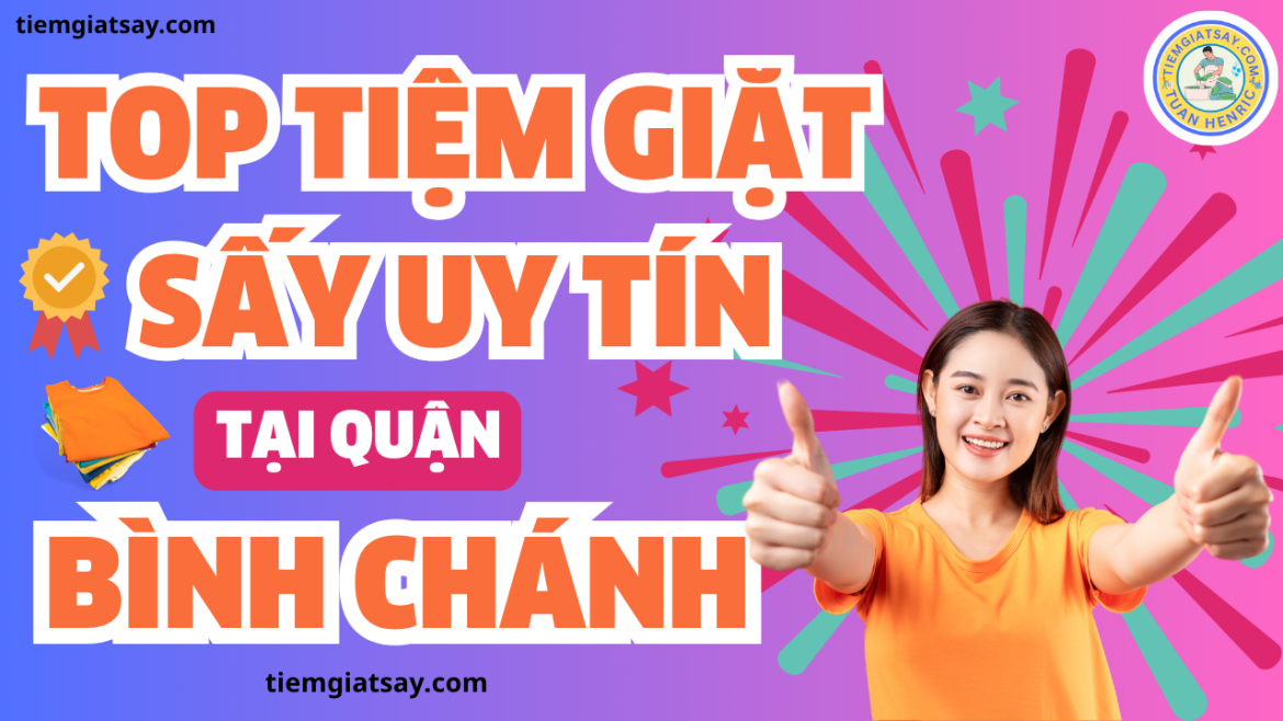 Tiệm Giặt Sấy Giặt Ủi Uy Tín Tại Bình Chánh HCM