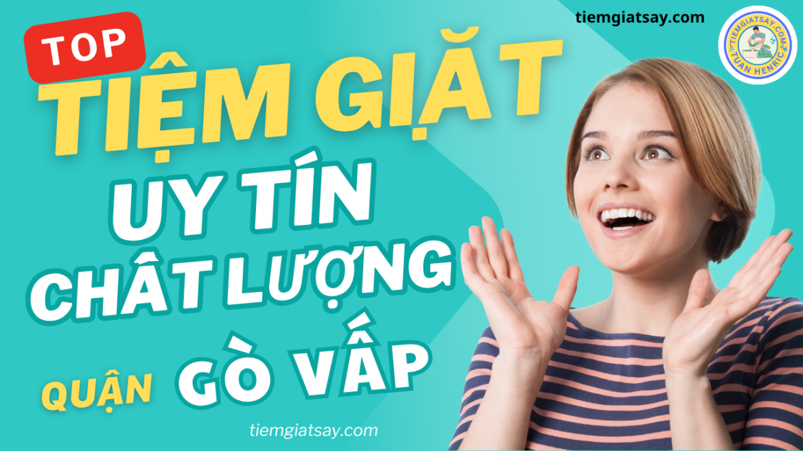 Tiệm Giặt Sấy Giặt Ủi Uy Tín Tại quận Gò Vấp