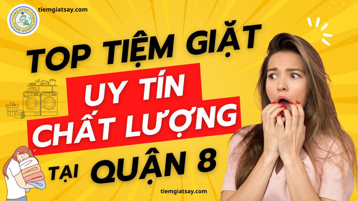 Tiệm Giặt Sấy Giặt Ủi Uy tín tại Quận 8