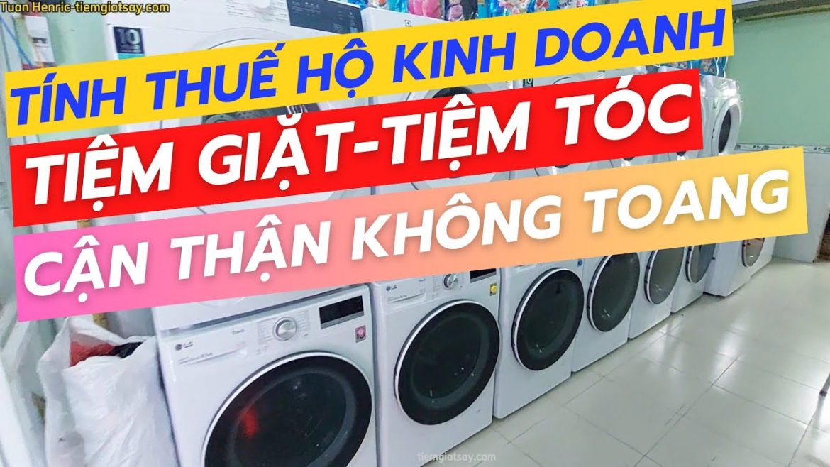 Nguyên Tắc Tính Thuế Đối Với Hộ Kinh Doanh Tiệm Giặt Ủi Giặt Là và Tiệm Tóc