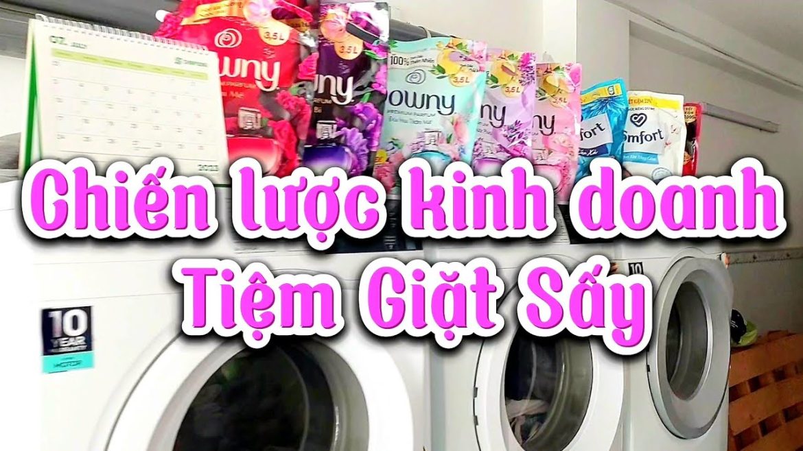 Chia Sẻ Chiến Lược Kinh Doanh Tiệm Giặt Sấy