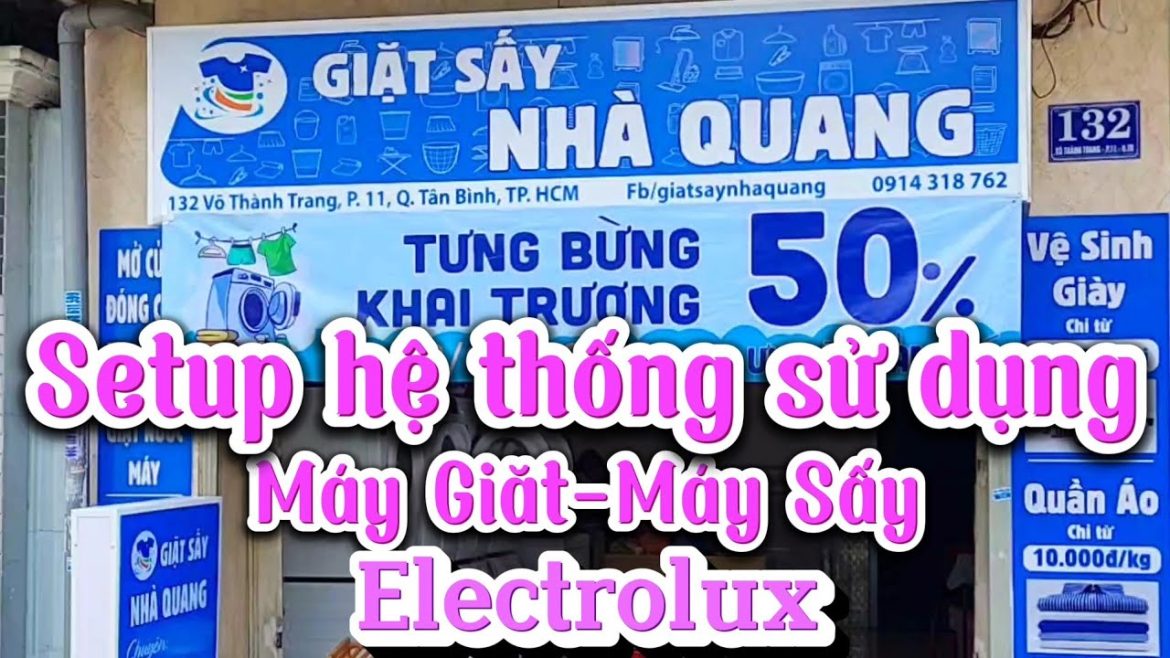 Setup tiệm giặt sử dụng toàn bộ máy giặt máy sấy Electrolux