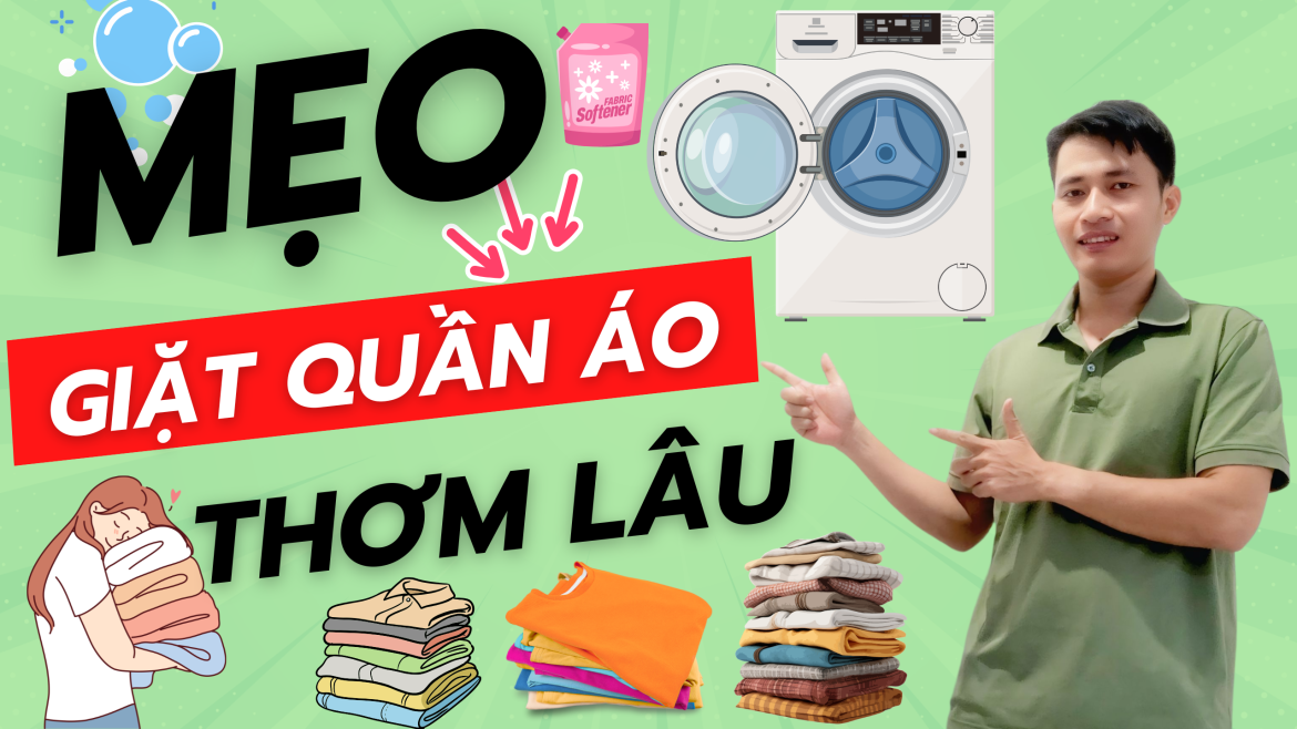Mẹo Giặt Quần Áo Thơm Lâu Hơn